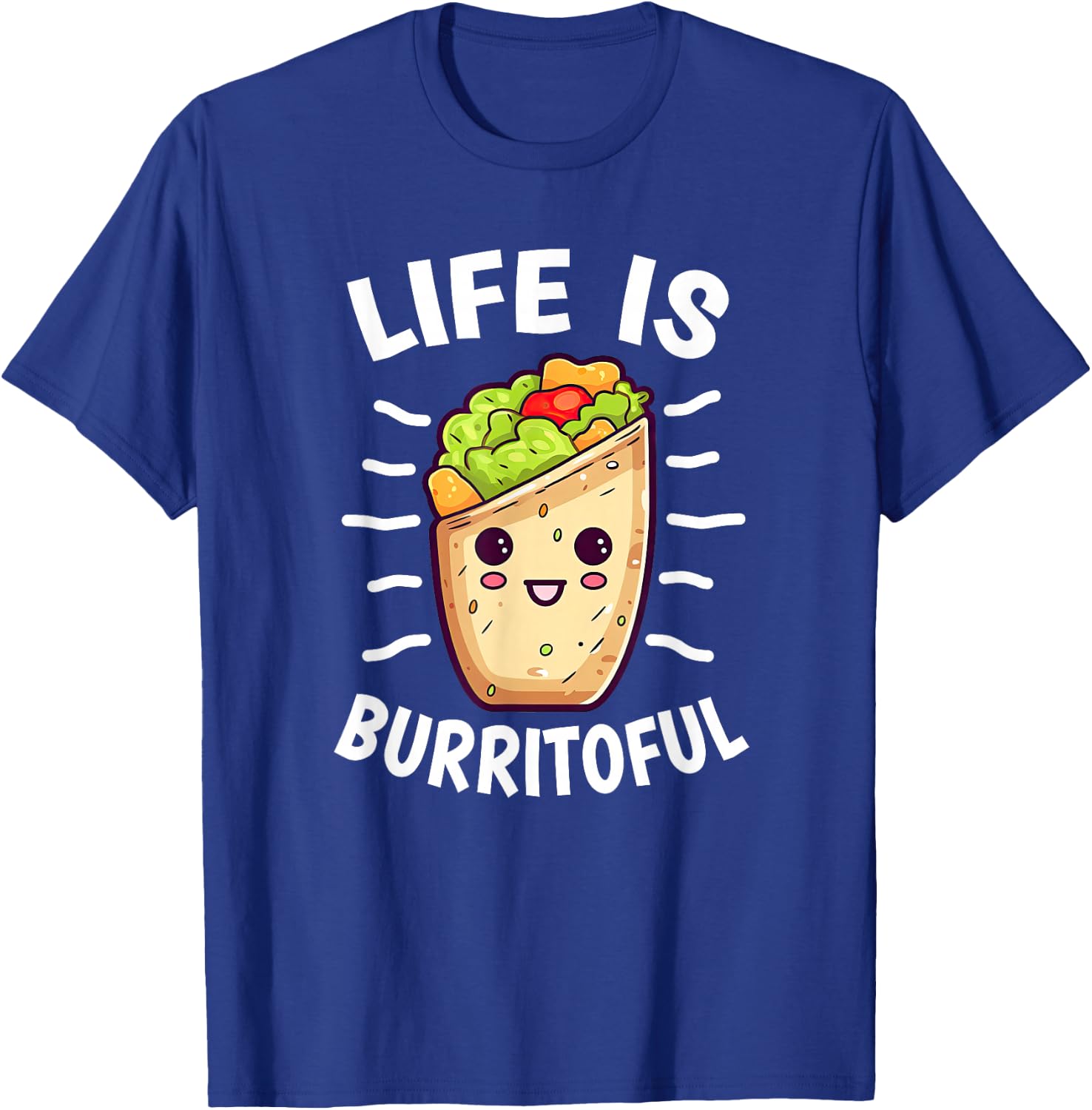 Food Pun Life Is Burritoful Burrito Lover T-Shirt - T-Shirt | Royal