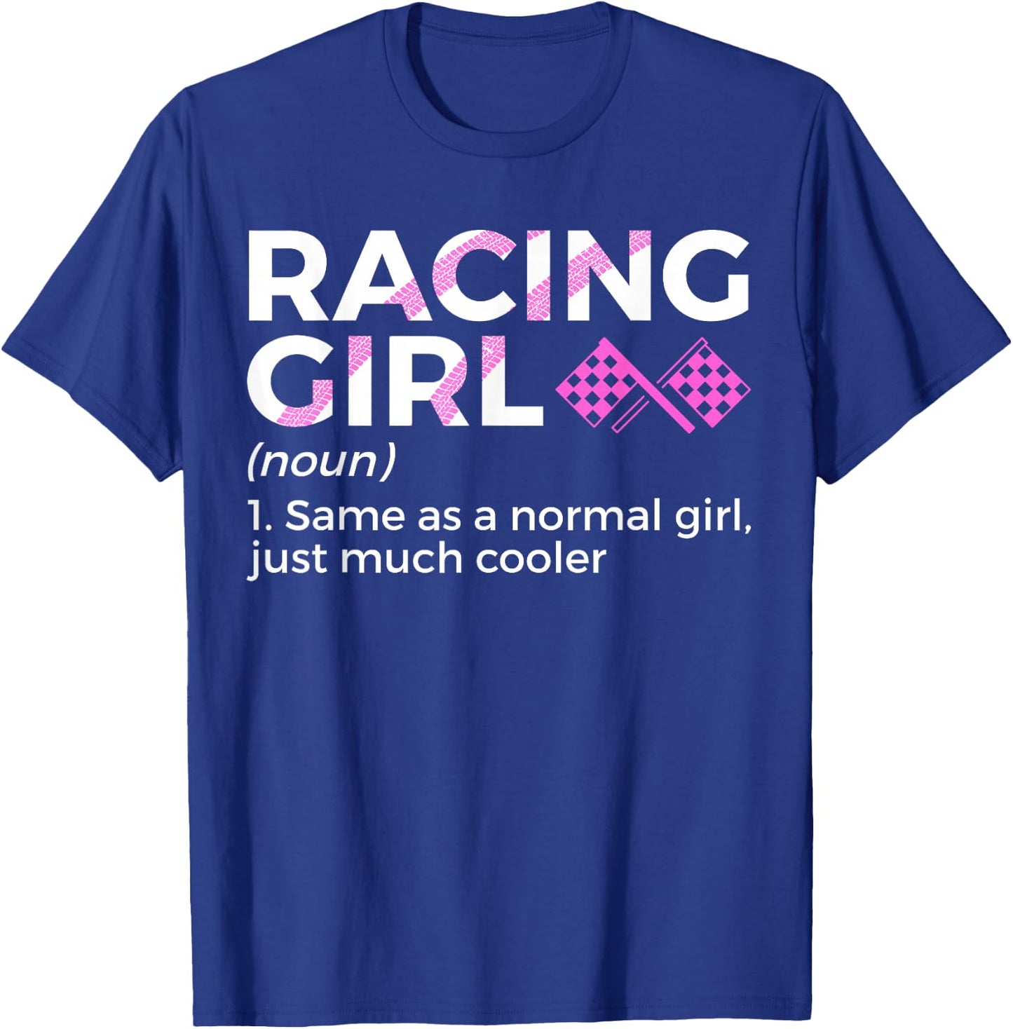 Racing Girl Definition For Racers Race Car Parties T-Shirt - T-Shirt | Royal