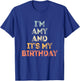 Amy Birthday Funny Name It's My Birthday T-Shirt - T-Shirt | Royal