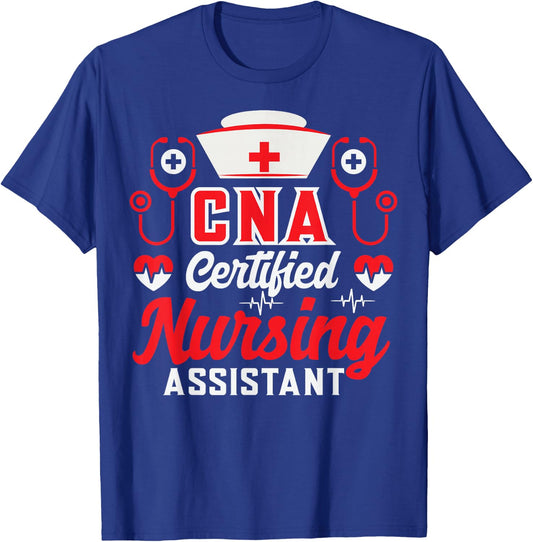CNA Certified Nursing Assistant Nurse Job Lover Funny Nurse T-Shirt - T-Shirt | Royal