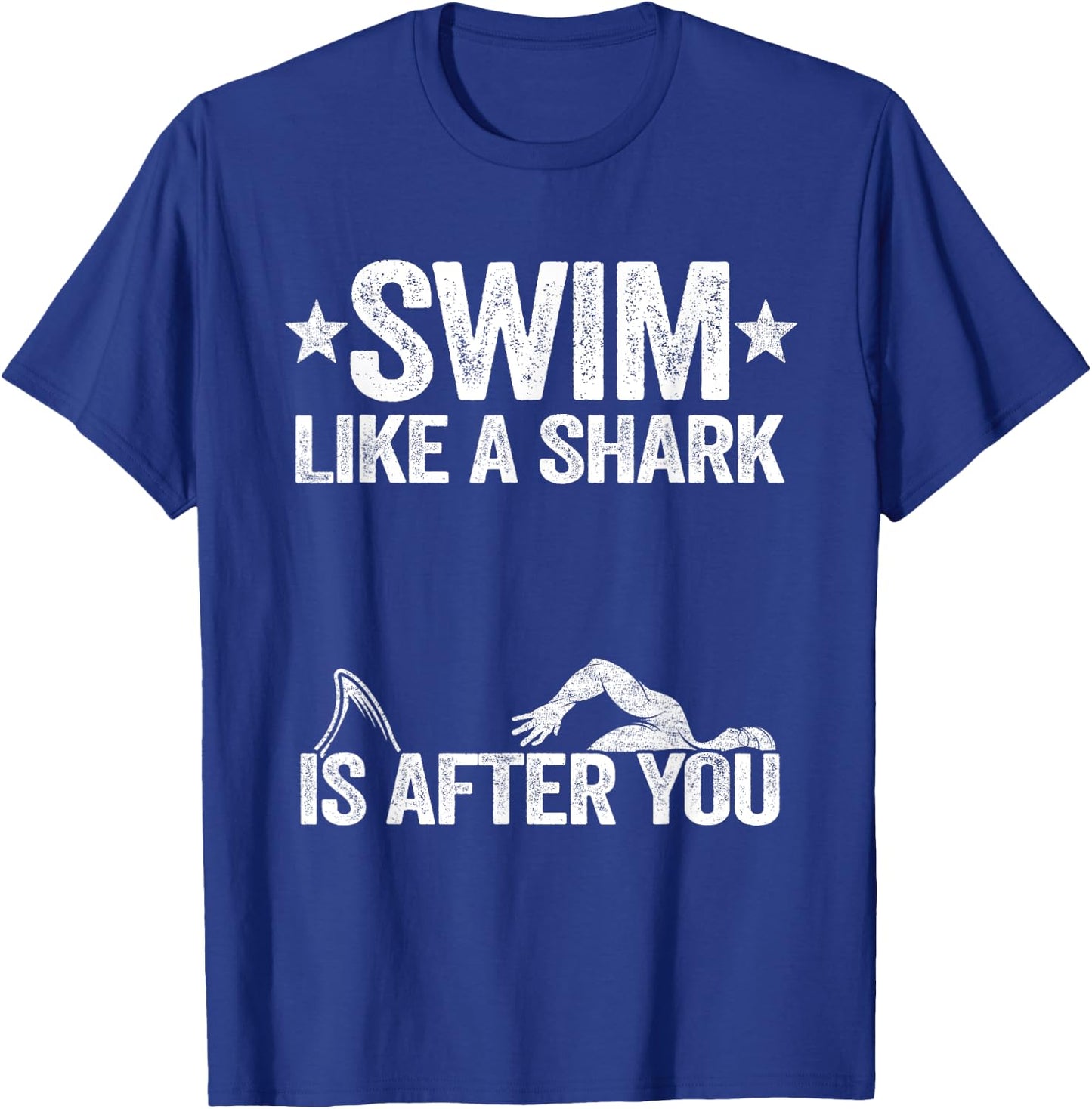 Swim Like A Shark Is After You Swimming Team Funny Swimming T-Shirt - T-Shirt | Royal
