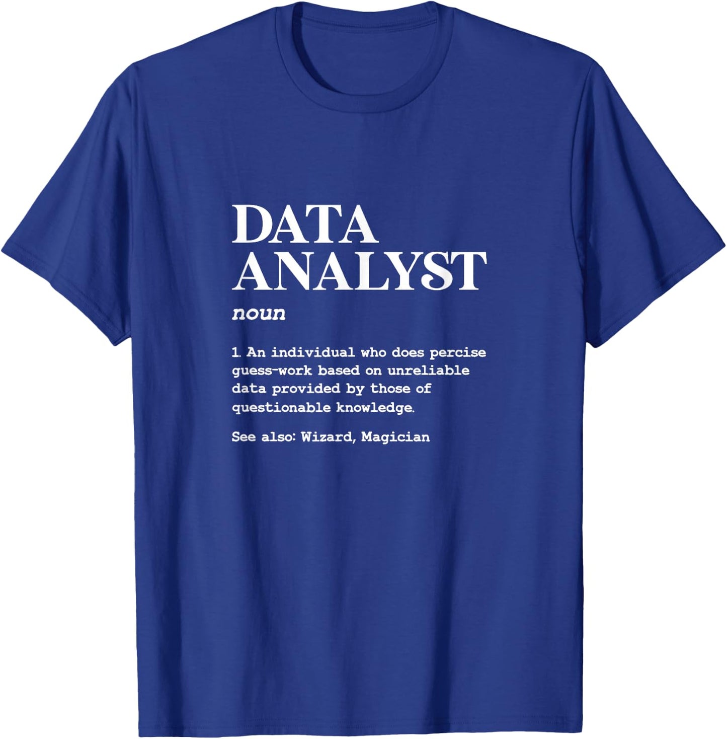 Data Analyst Definition Data Analysis T-Shirt - T-Shirt | Royal