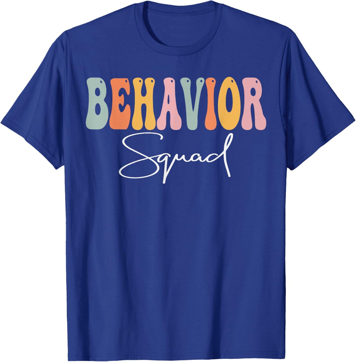 Behavior Squad Groovy Women Appreciation Day Back To School T-Shirt - T-Shirt | Royal