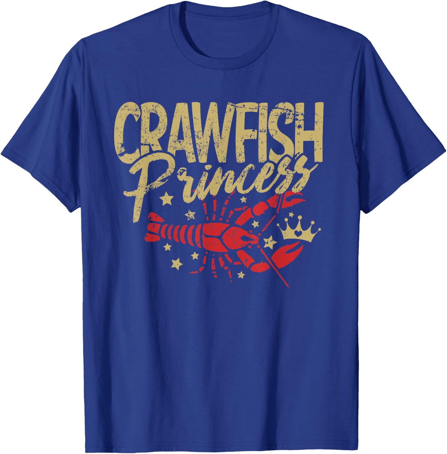 Crawfish Princess Cajun Boil Crayfish Party Women Girls T-Shirt - T-Shirt | Royal