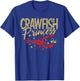 Crawfish Princess Cajun Boil Crayfish Party Women Girls T-Shirt - T-Shirt | Royal