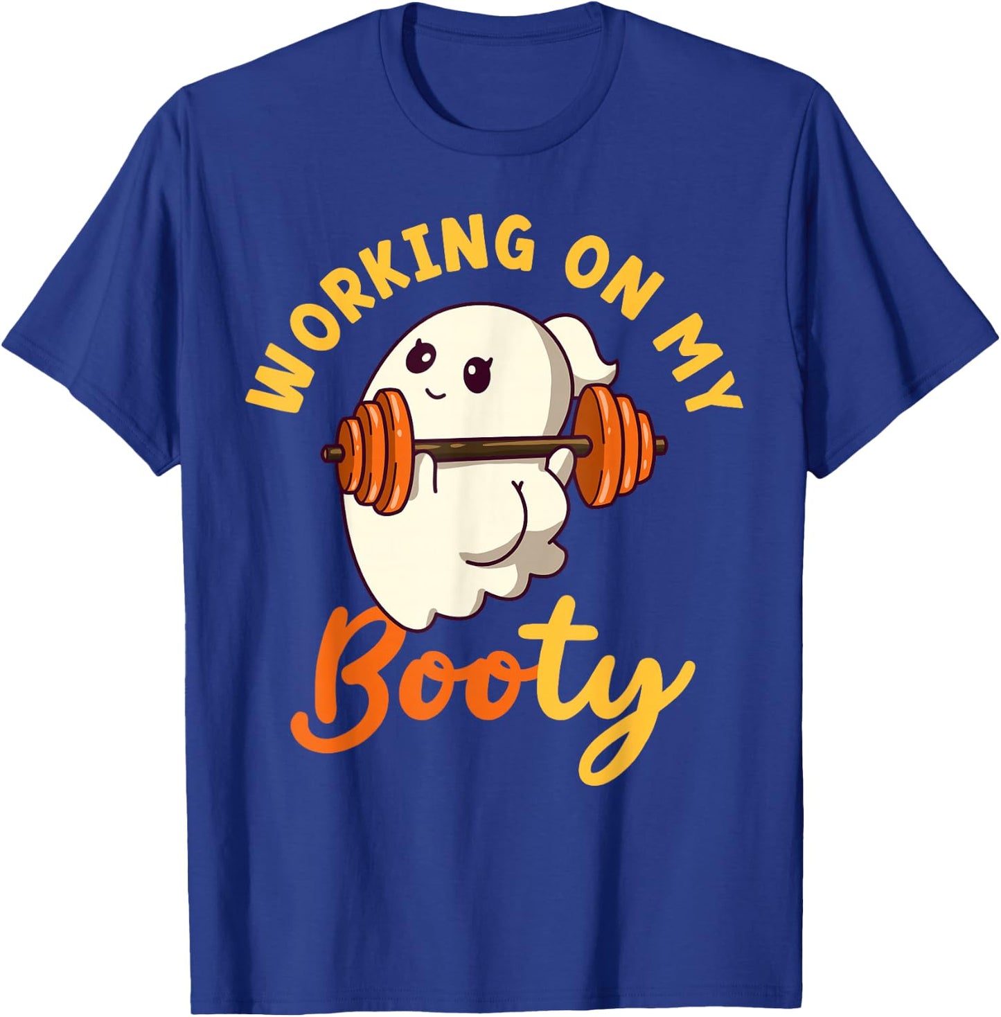 Working On My Booty Boo-Ty Funny Halloween Gym Ghost Pun T-Shirt - T-Shirt | Royal