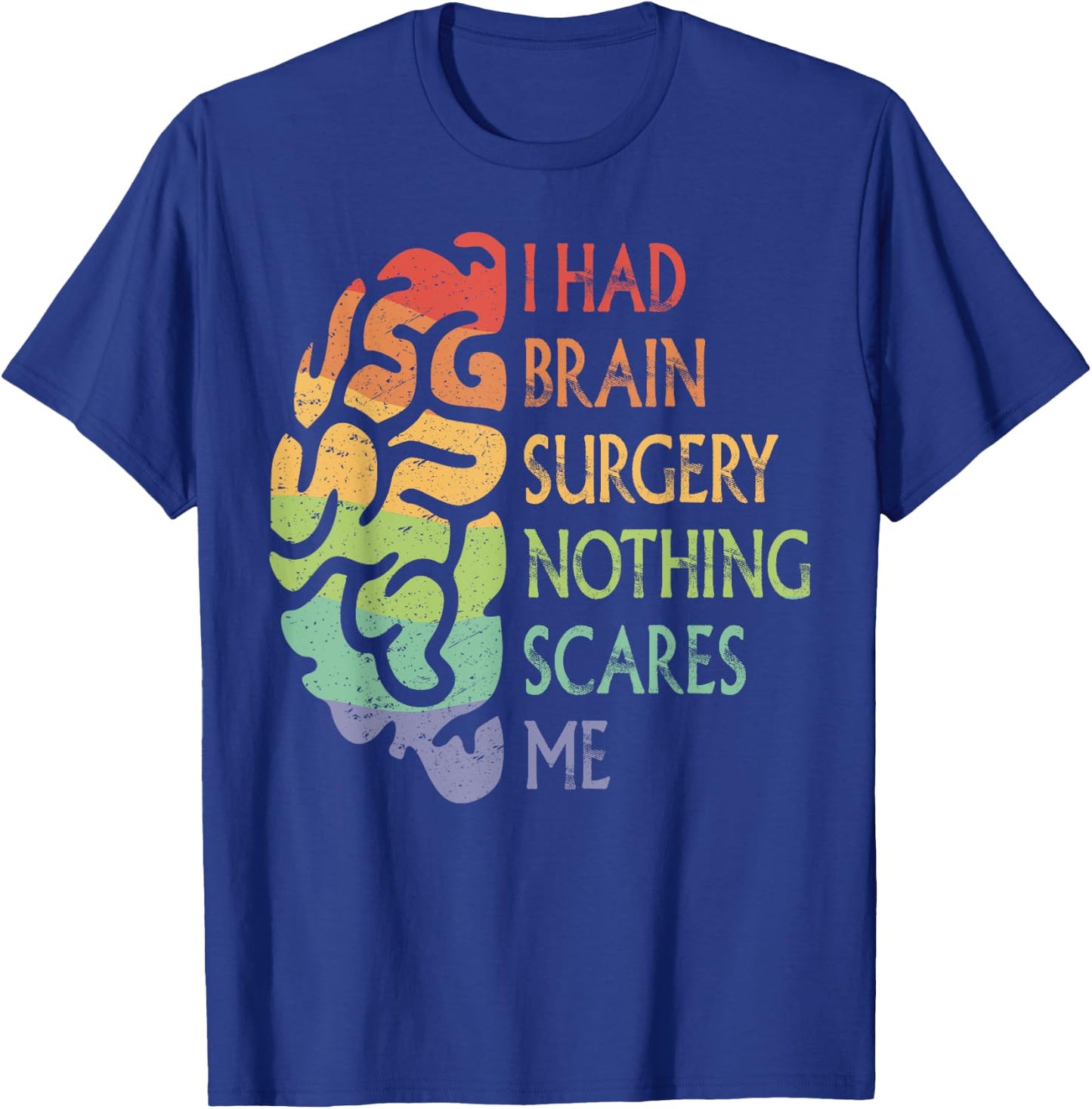 I Had Brain Surgery Proud Brain Tumor Warrior Rainbow Pride T-Shirt - T-Shirt | Royal