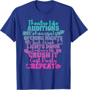 Theater Thespian Theatre Life Auditions Rehearsals T-Shirt - T-Shirt | Royal