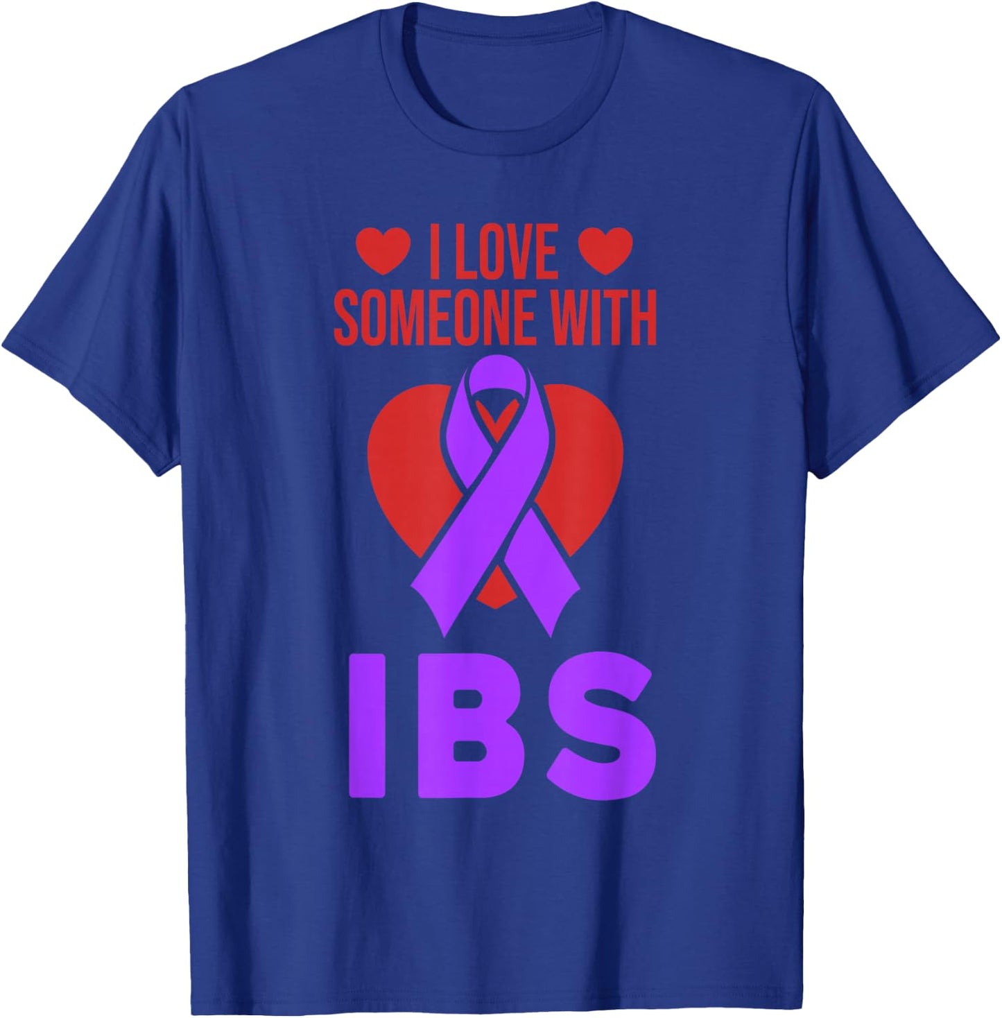 I Love Someone with IBS Irritable Bowel Syndrome Support T-Shirt - T-Shirt | Royal