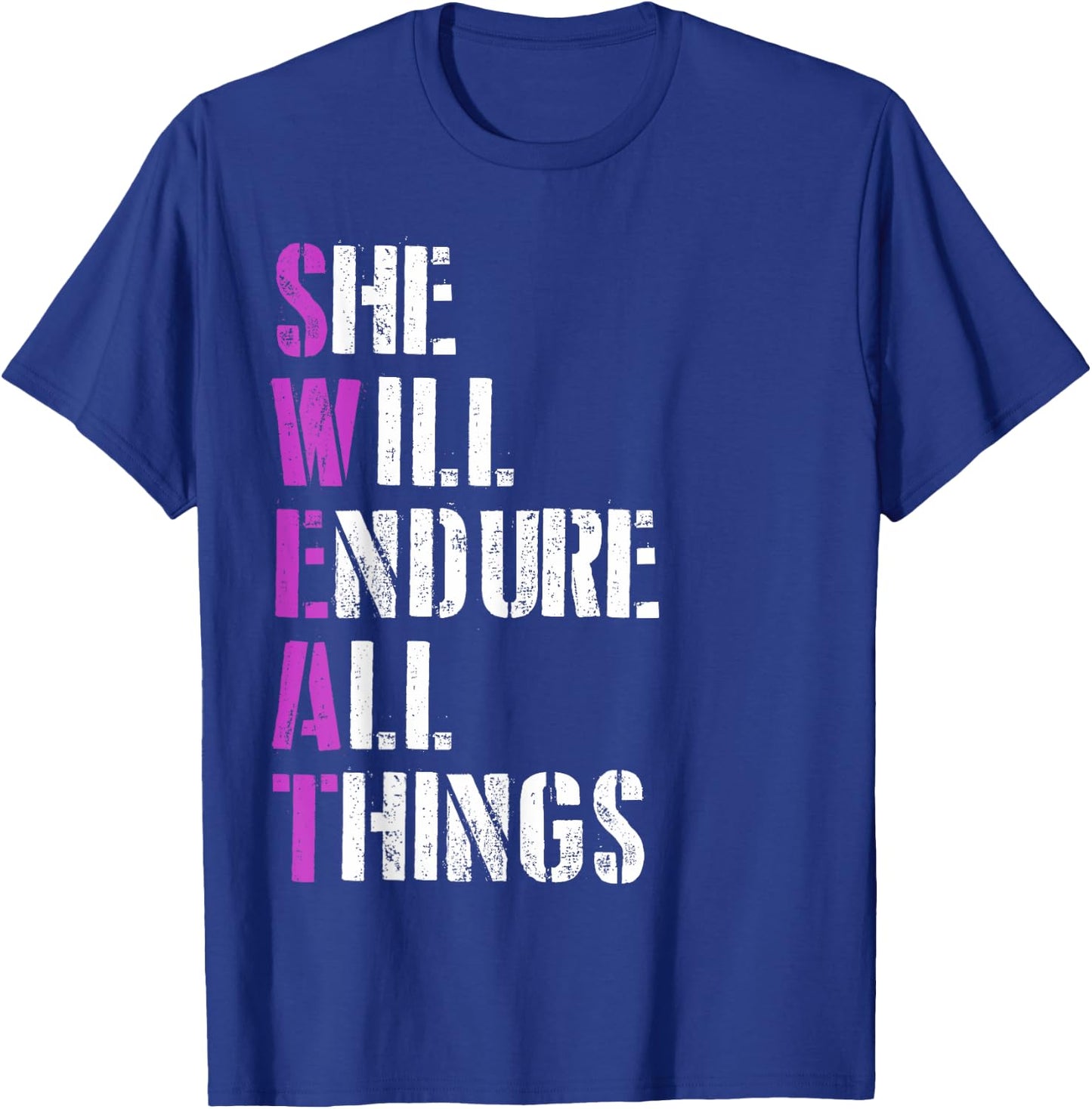 Sweat She Will Endure All Things Gym Fitness Motivation T-Shirt - T-Shirt | Royal