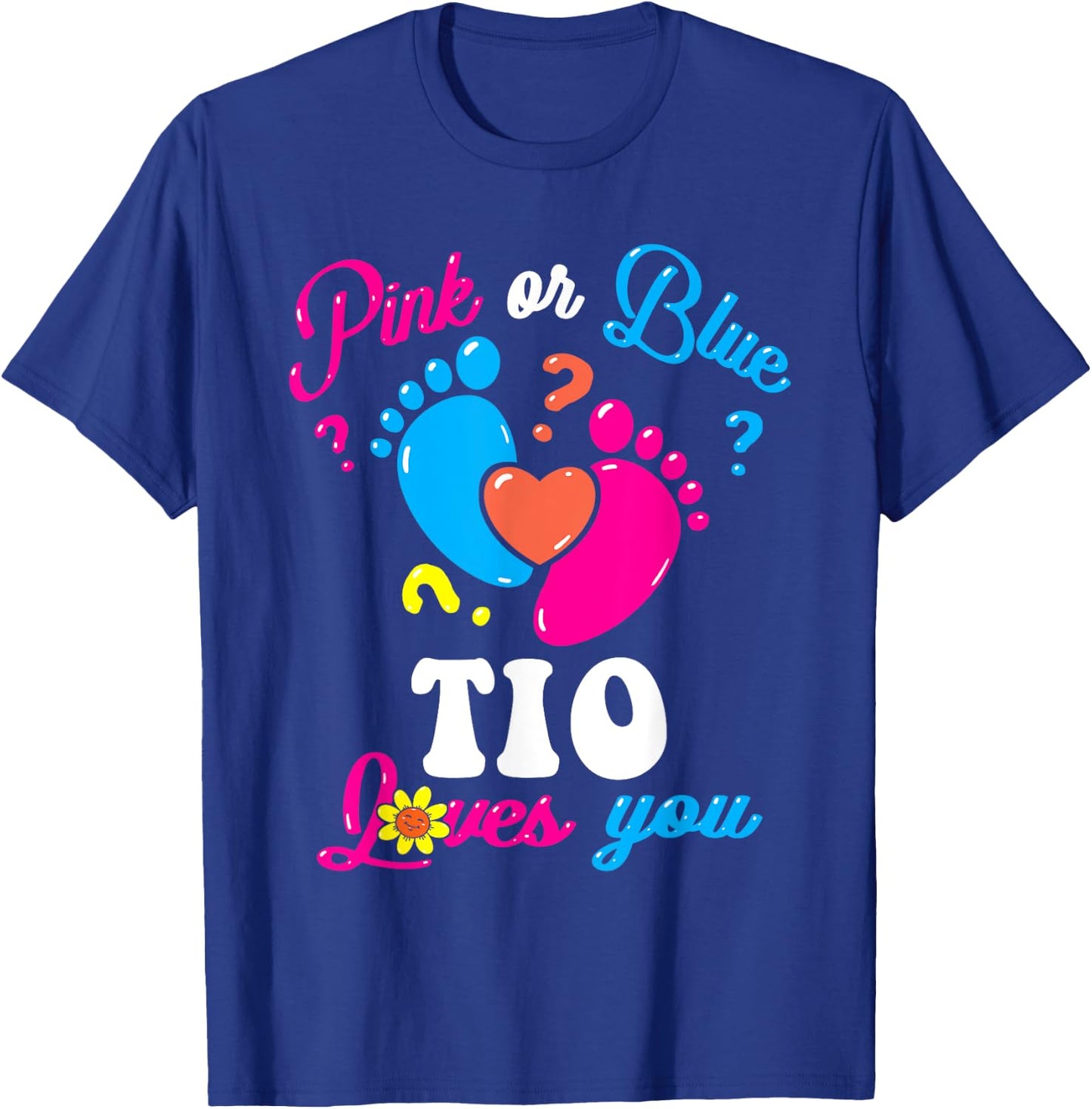 Pink or Blue Tio Loves You Baby Gender Reveal Party Uncle T-Shirt - T-Shirt | Royal