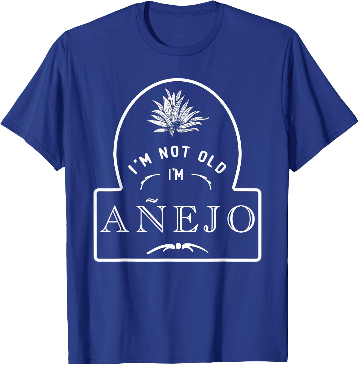 Funny I'm Not Old I'm Anejo Birthday Party Tequila Lover T-Shirt - T-Shirt | Royal
