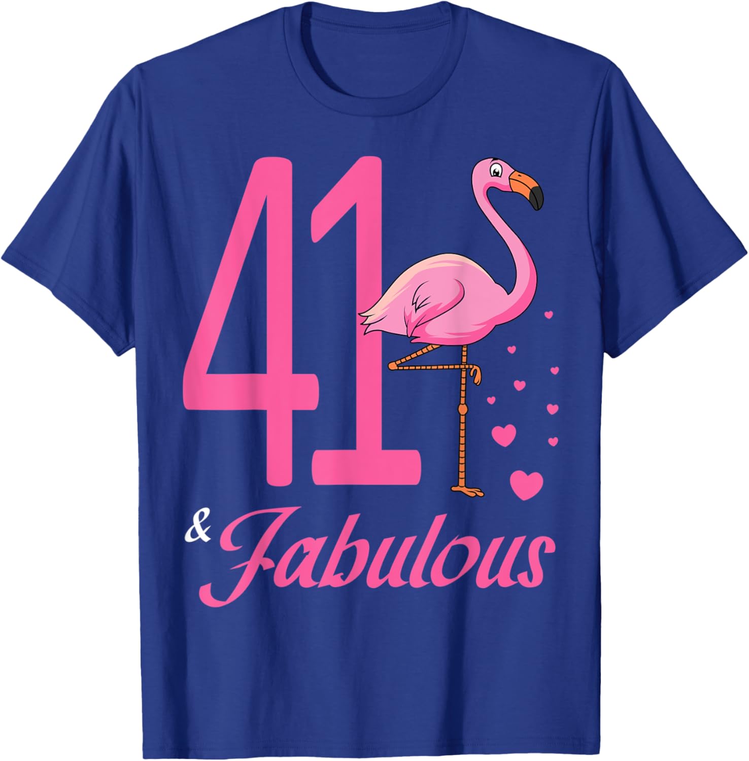 41 & Fabulous Flamingo Birthday 41st Party Celebration T-Shirt - T-Shirt | Royal