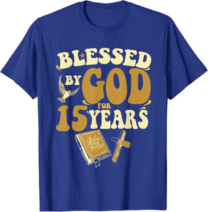 Blessed By God For 15 Years 15th Birthday Religious Theme T-Shirt - T-Shirt | Royal