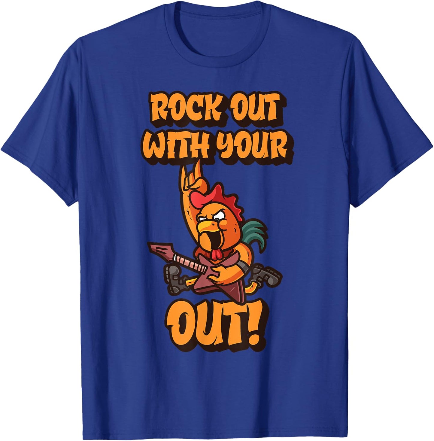 Rock Out With Your Cock Out Funny Rooster Rock N' Roll T-Shirt - T-Shirt | Royal
