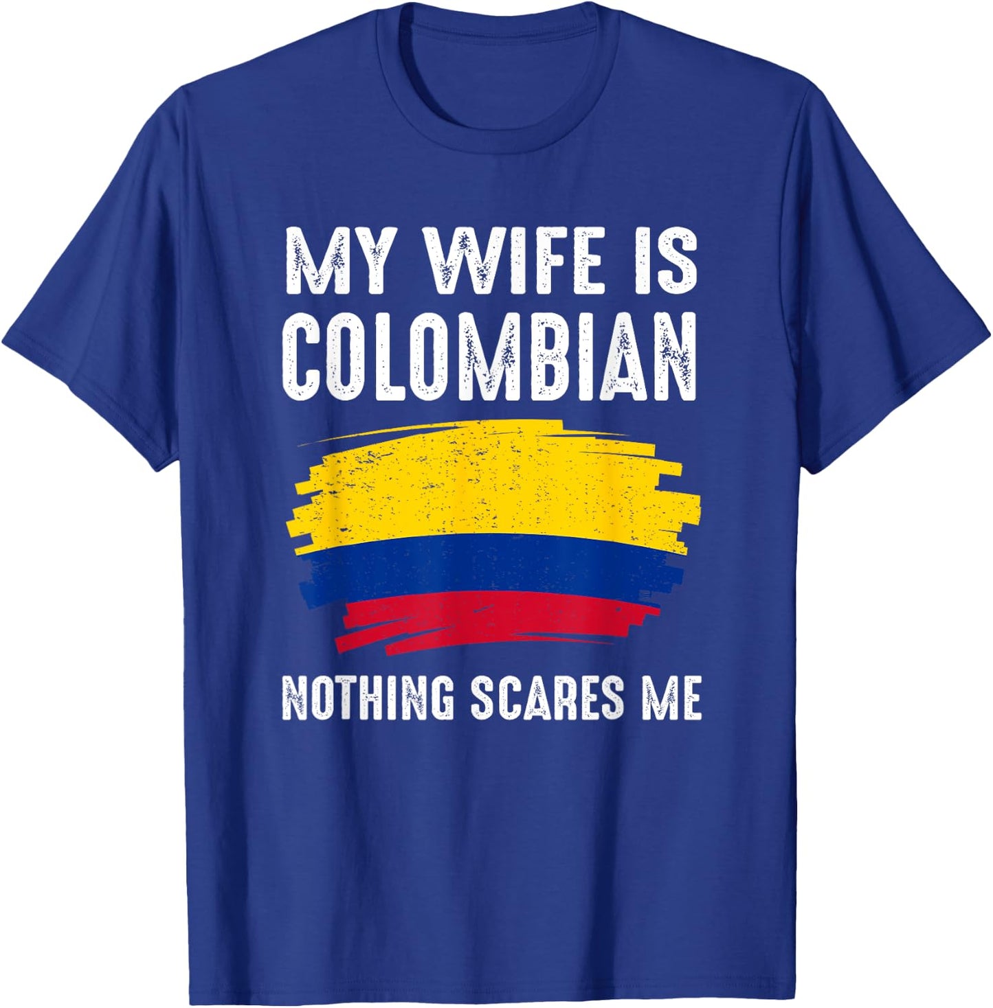 My Wife Is Colombian Colombia Pride Flag Heritage Roots T-Shirt - T-Shirt | Royal