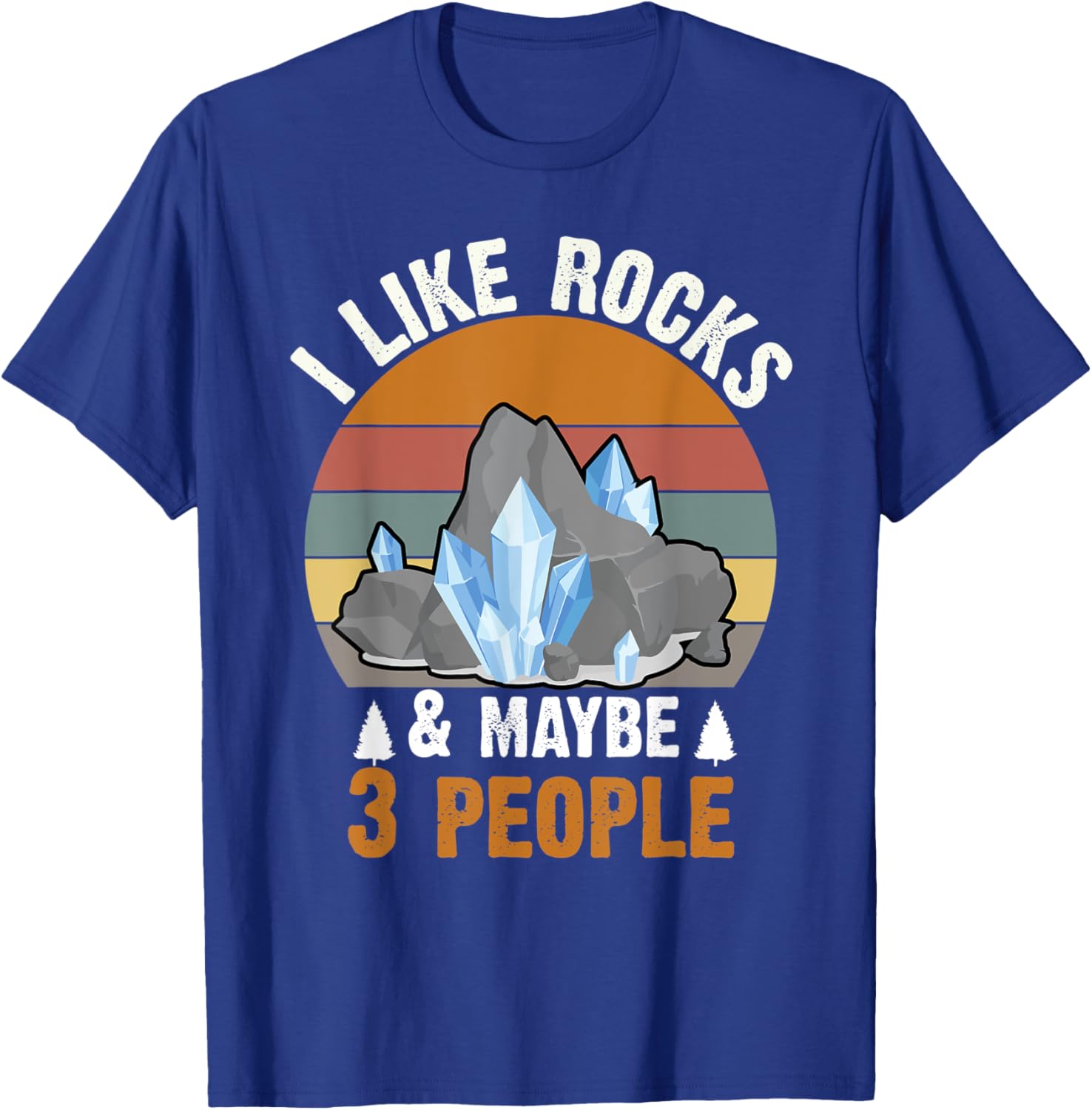 Retro Vintage I Like Rocks & Maybe 3 People Geologist T-Shirt - T-Shirt | Royal