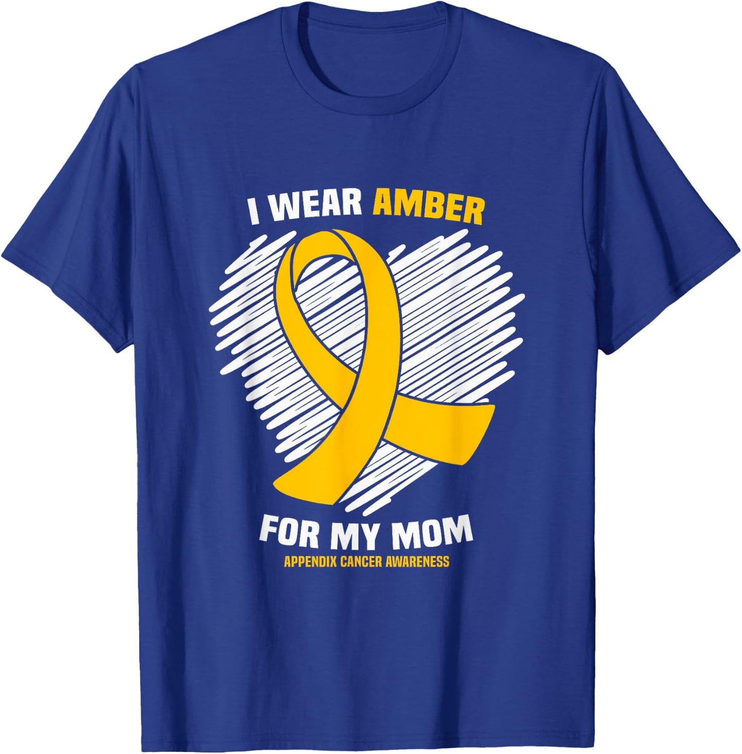 I Wear Amber For My Mom Appendix Cancer Awareness T-Shirt - T-Shirt | Royal