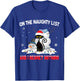 I'm On The Naughty List And I Regret Nothing Black Cat Men Women Kids T-Shirt - T-Shirt | Royal