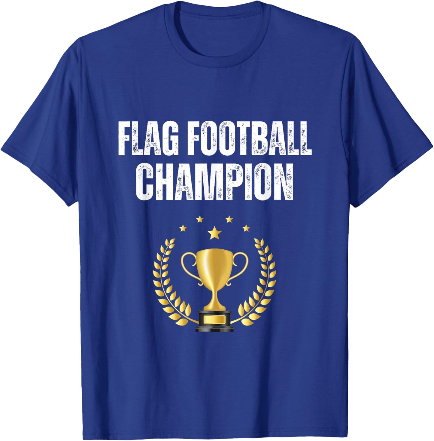 Flag Football Champion Funny Flag Football Champ T-Shirt - T-Shirt | Royal