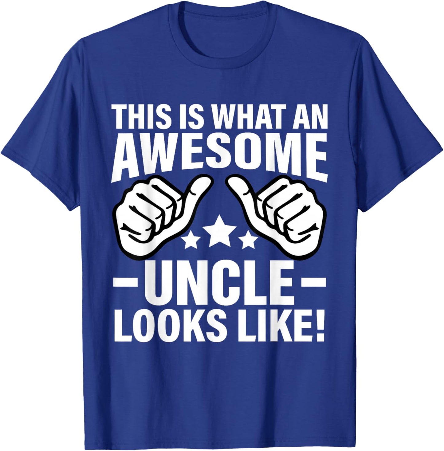 This Is What An Awesome Uncle Looks Like T-Shirt - T-Shirt | Royal