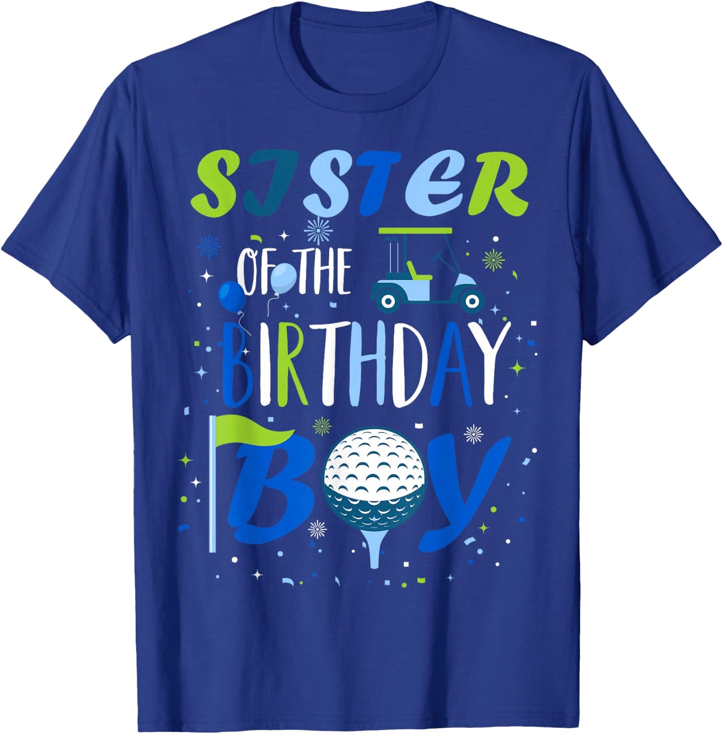 Sister of The Birthday Boy Hole in One Golf Sport Matching T-Shirt - T-Shirt | Royal