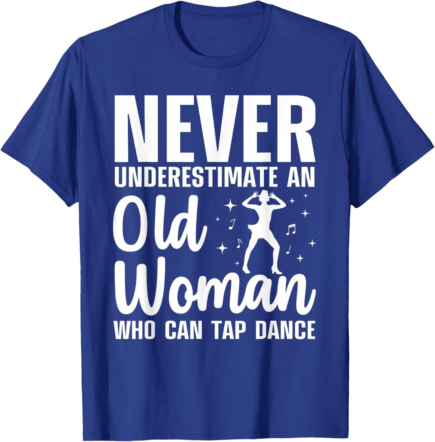 Funny Tap Dancing Art Grandma Girls Tap Dancers T-Shirt - T-Shirt | Royal