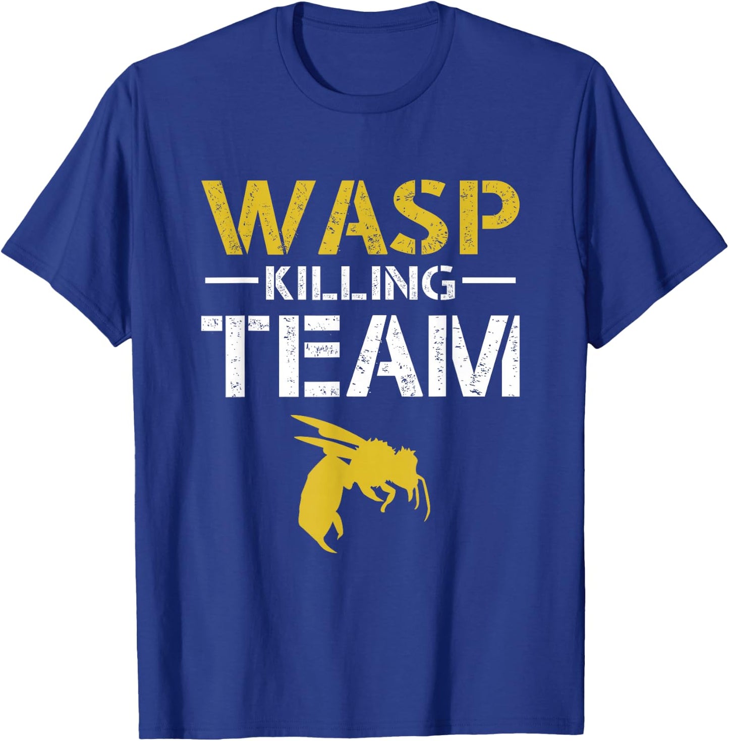 Wasp Killing Team Pest Repeller T-Shirt - T-Shirt | Royal
