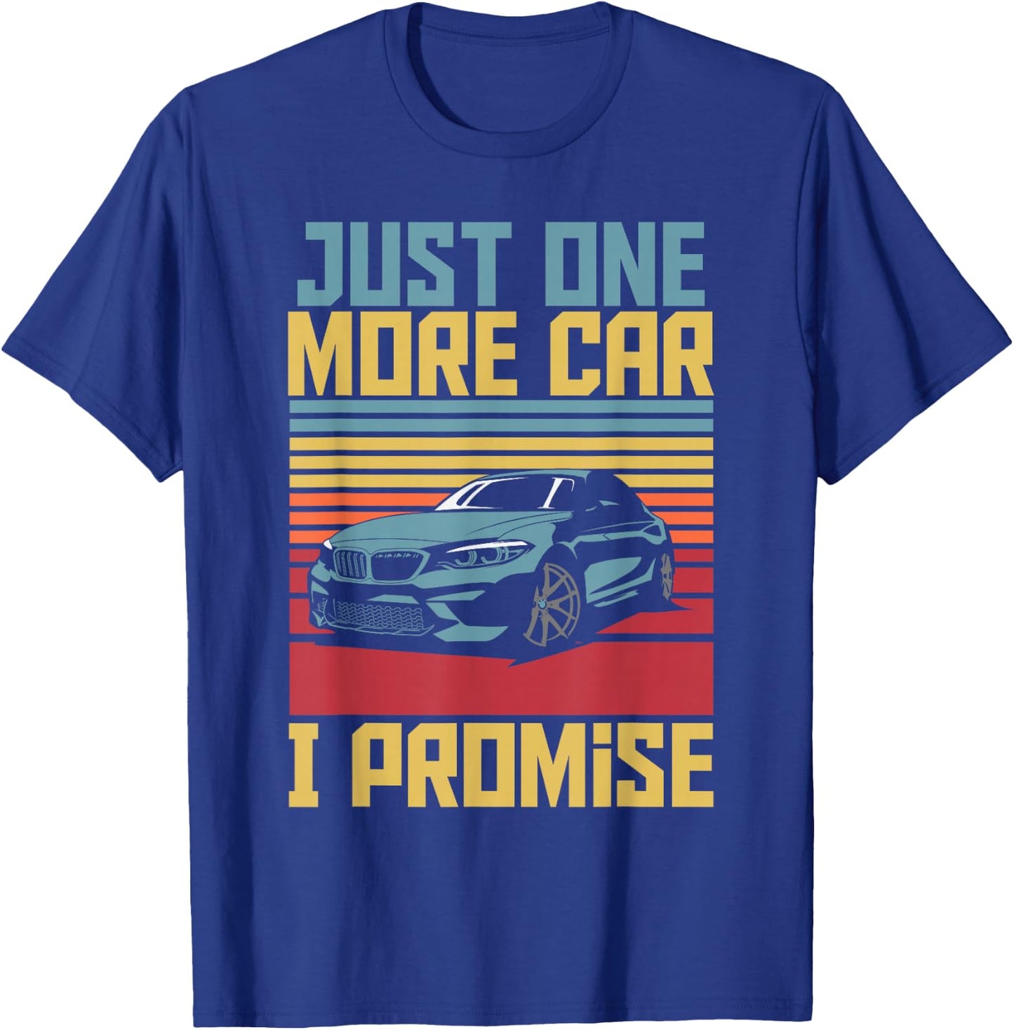 Just One More Car I Promise For Car Enthusiast Retro Vintage T-Shirt - T-Shirt | Royal