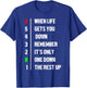 When Life Gets You Down Remember It's Only One Down Biker T-Shirt - T-Shirt | Royal