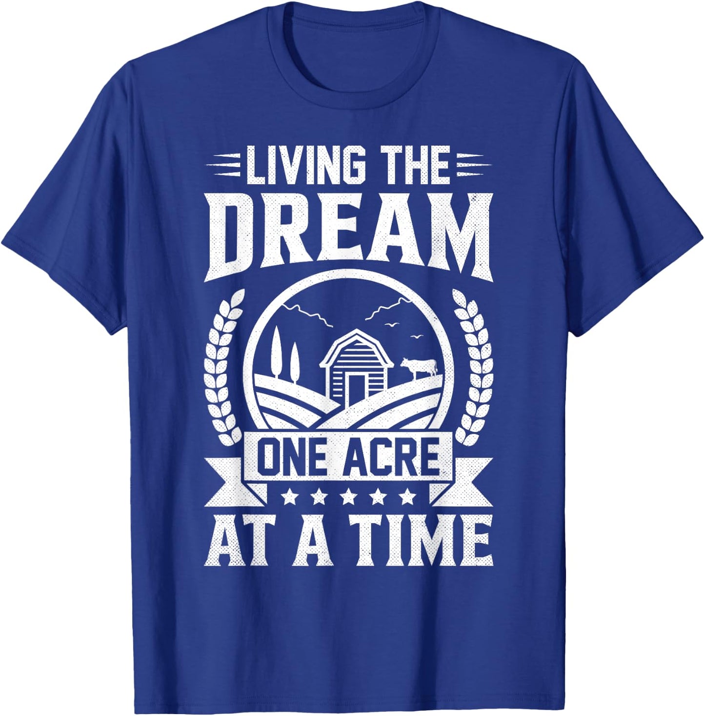 Funny Farm Life Farming Living The Dream One Acre At A Time T-Shirt - T-Shirt | Royal