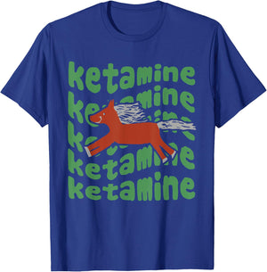 Ketamine Horse Emergency Funny T-Shirt - T-Shirt | Royal