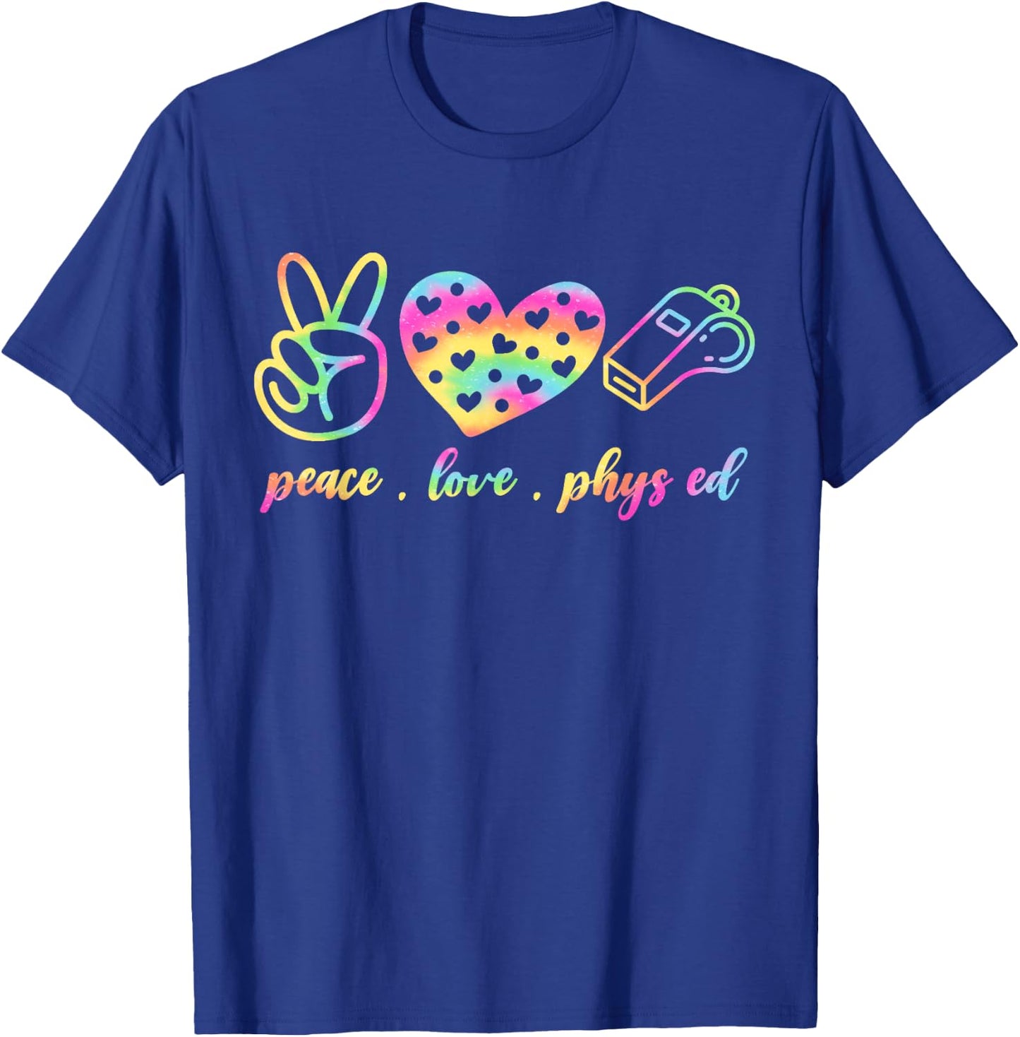 Tie Dye Peace Love Pe Physical Education PE Teacher Phys Ed Men Women Kids T-Shirt - T-Shirt | Royal