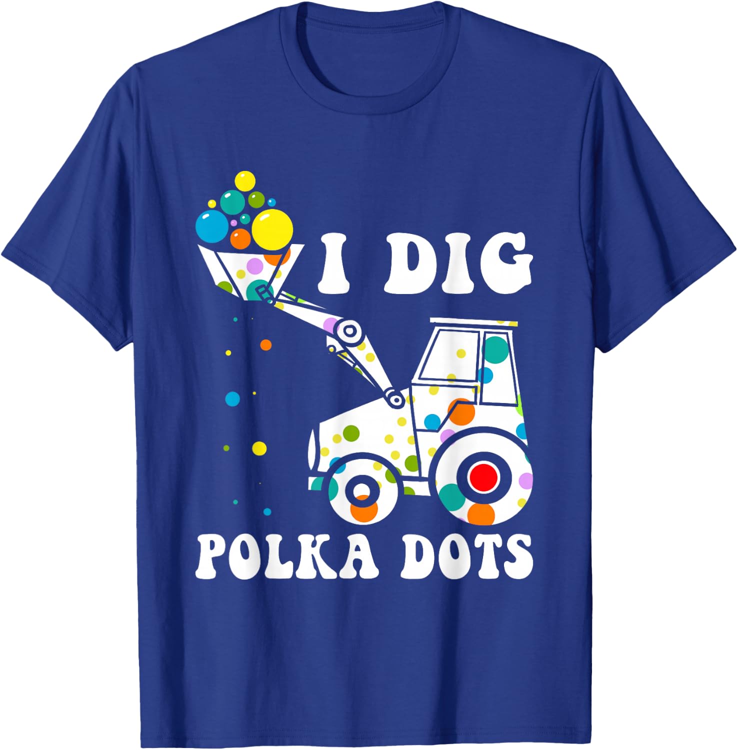 Happy Dot Day Dig Polka Kids Tractor Birthday Party T-Shirt - T-Shirt | Royal
