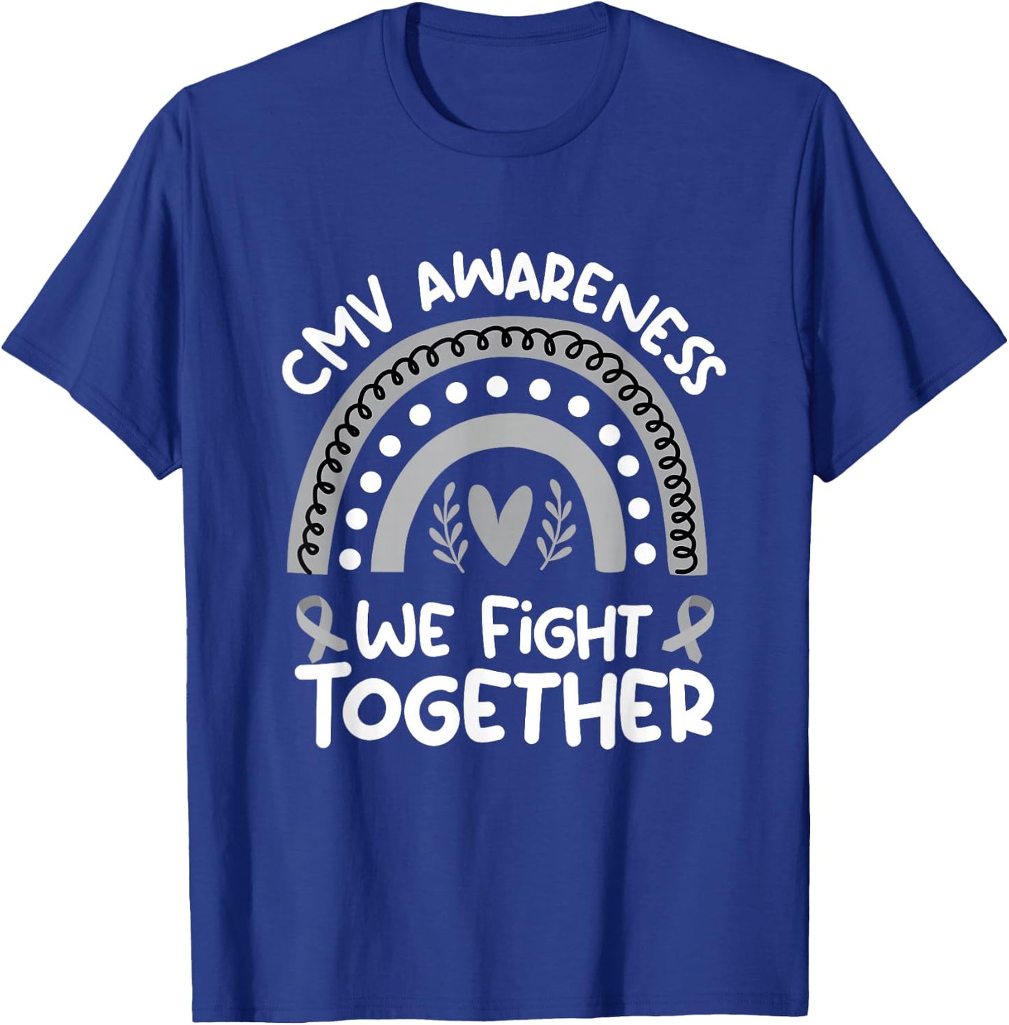 We Fight Together | Cytomegalovirus Awareness Stuff | CMV T-Shirt - T-Shirt | Royal