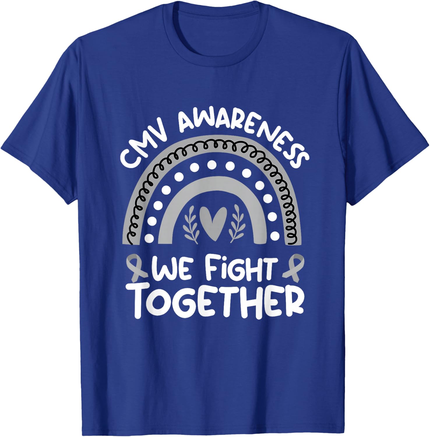We Fight Together | Cytomegalovirus Awareness Stuff | CMV T-Shirt - T-Shirt | Royal