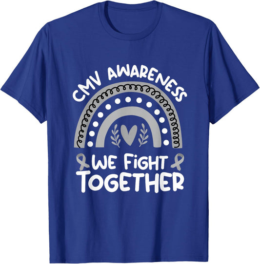 We Fight Together | Cytomegalovirus Awareness Stuff | CMV T-Shirt - T-Shirt | Royal