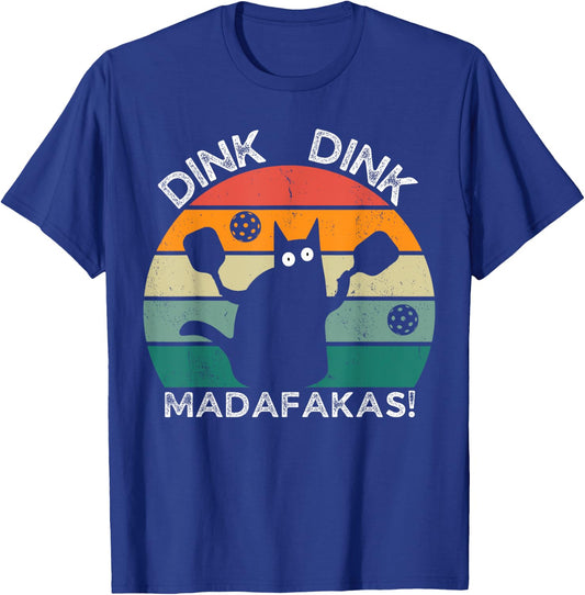 Pickleball Cat Dink Madafakas Crazy Cat Funny Pickleball T-Shirt - T-Shirt | Royal