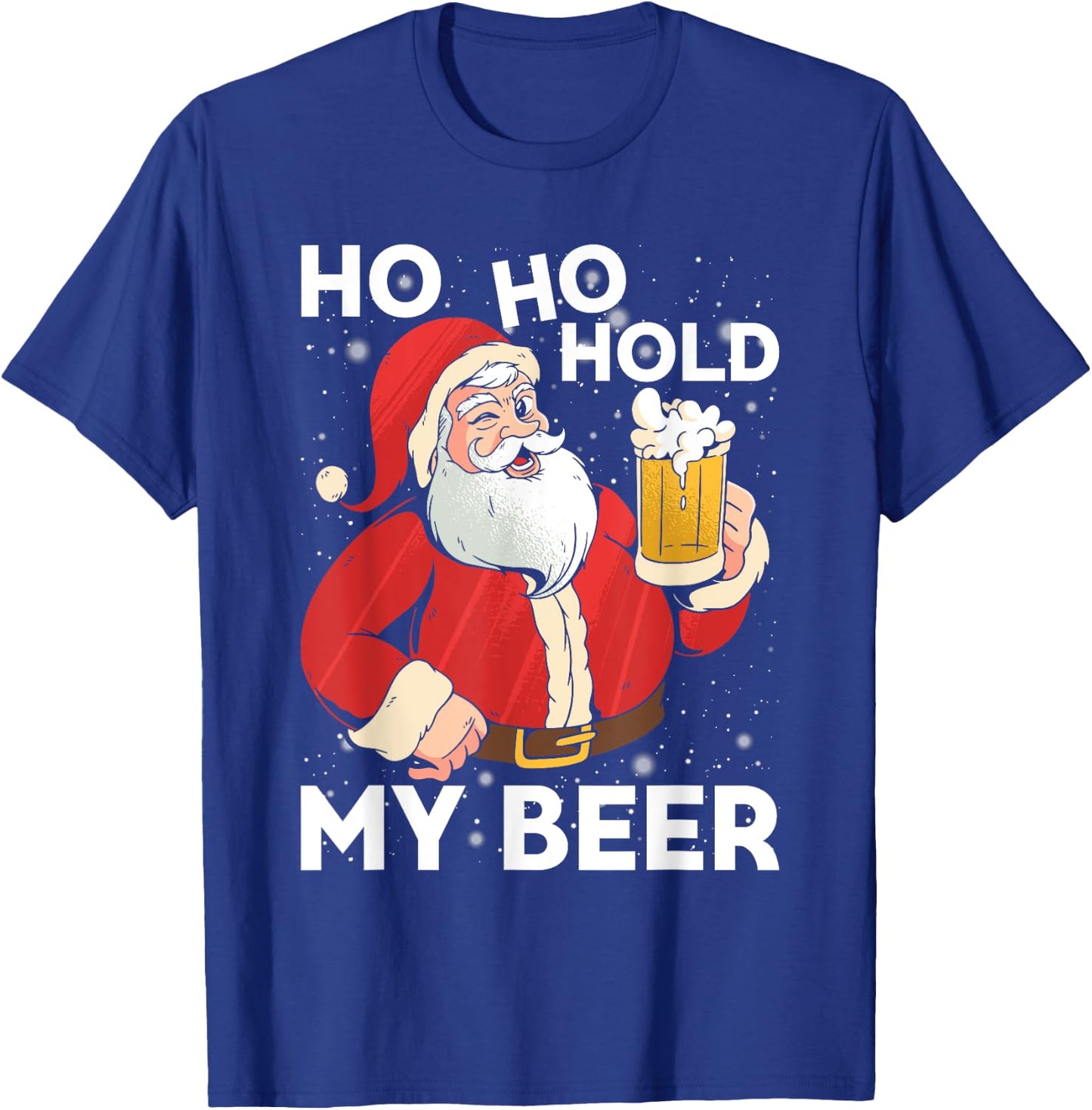 Ho Ho Hold My Beer Christmas Xmas Santa Costume T-Shirt - T-Shirt | Royal