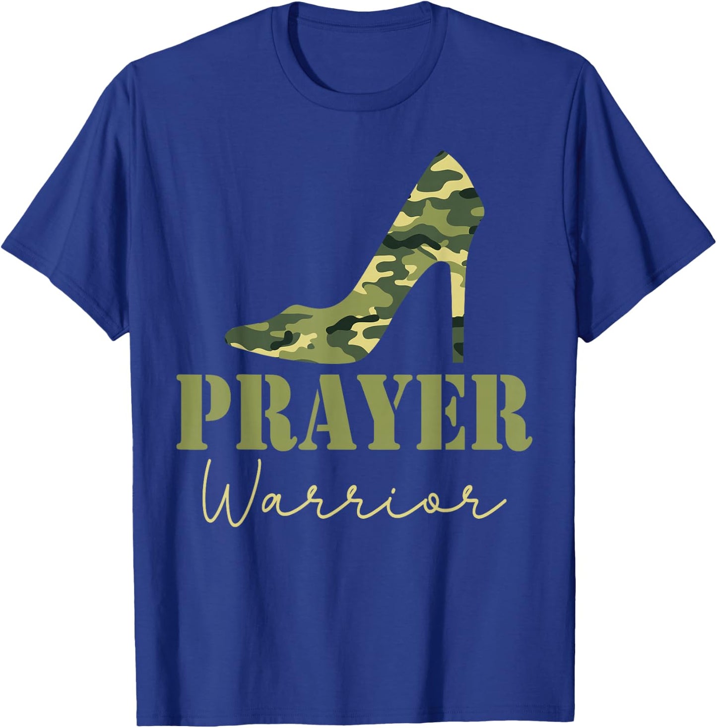 Prayer Warrior Camo Heels Faith God Jesus Christian T-Shirt - T-Shirt | Royal