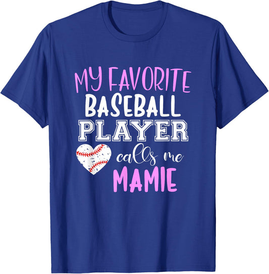 My Favorite Baseball Player Call Me Mamie T-Shirt - T-Shirt | Royal