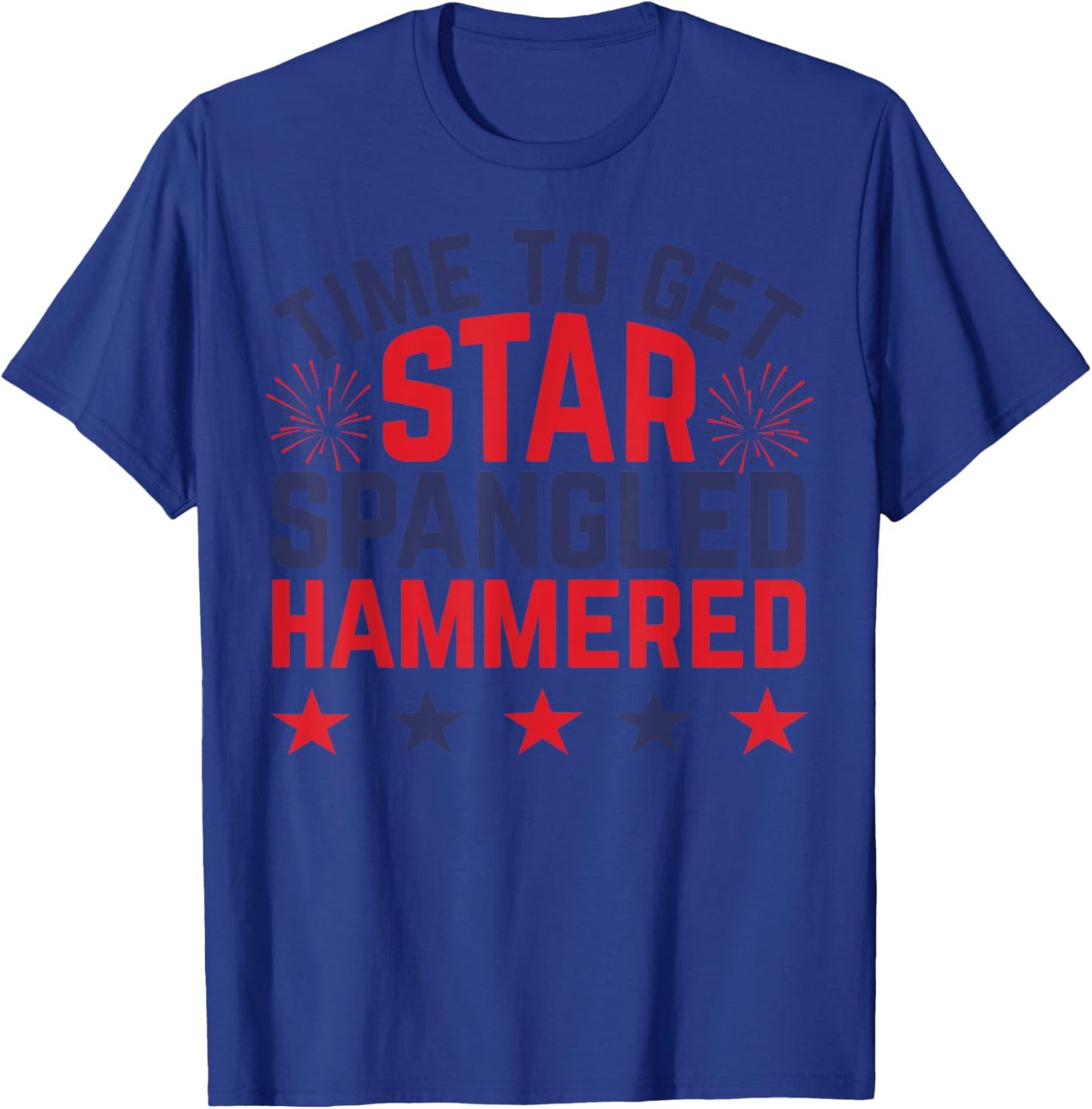 Time to Get Star Spangled Hammered Shirt,Women 4th of July T-Shirt - T-Shirt | Royal
