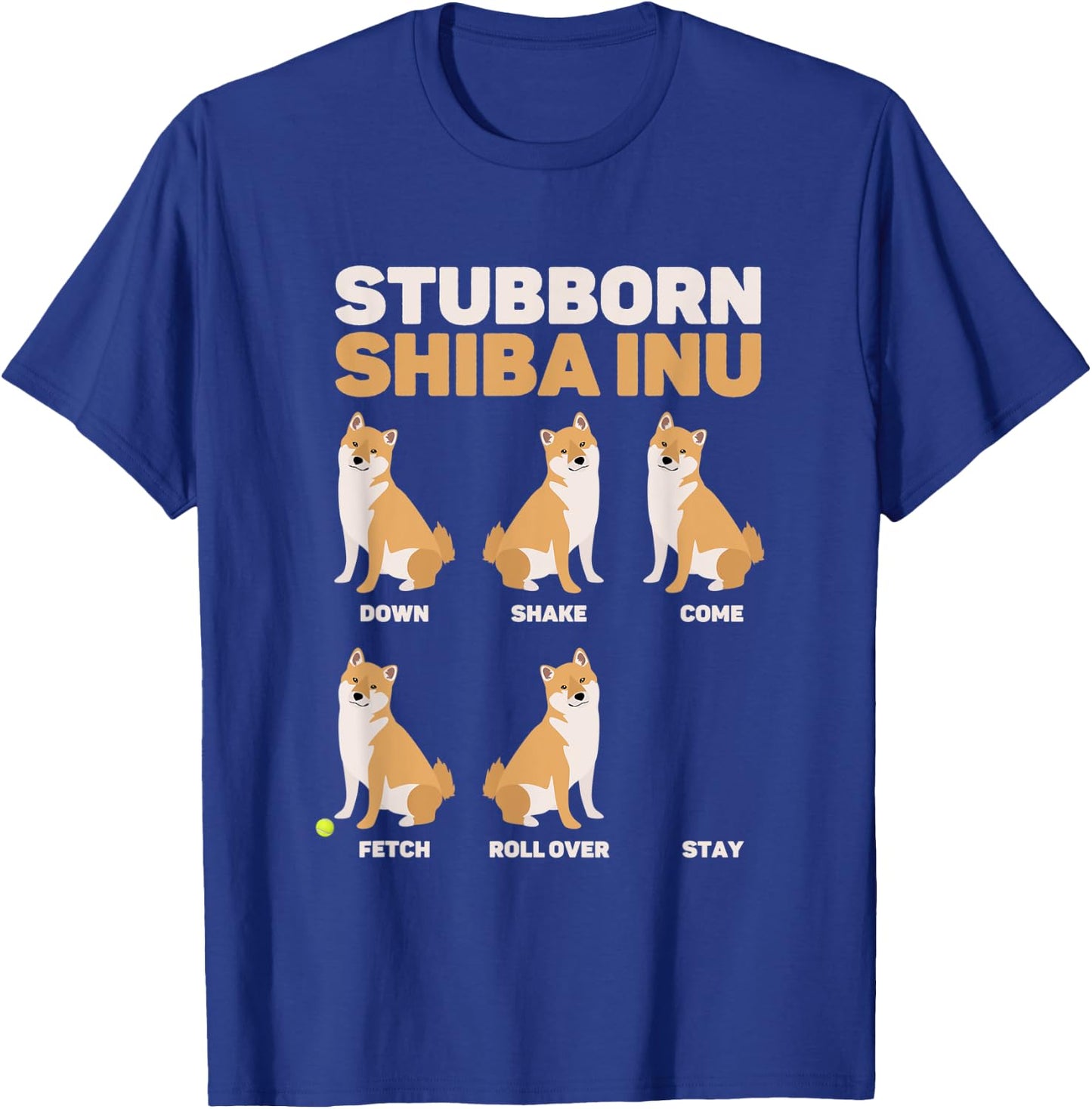 Stubborn Shiba Inu Dog Lover T-Shirt - T-Shirt | Royal