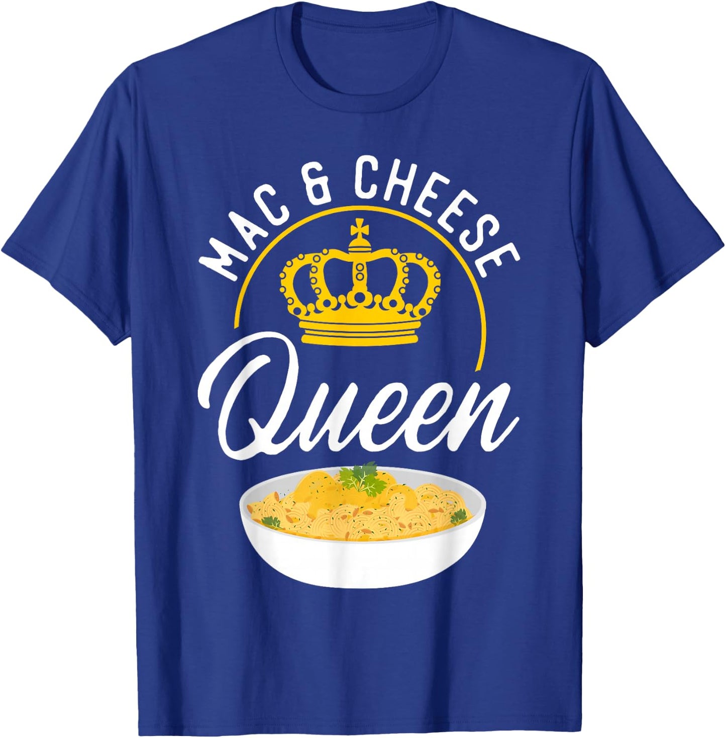 Mac And Cheese Queen Mac & Cheese Queen T-Shirt - T-Shirt | Royal