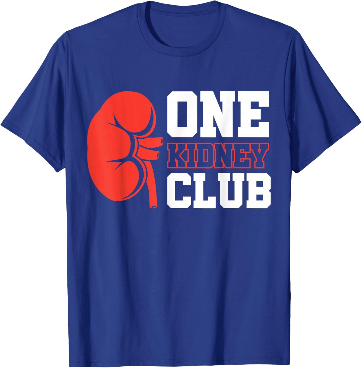Kidney Transplant Kidney Donor Dialysis One Kidney Club - -Adults, Black, Small, Short Sleeve, Cotton 65%, Polyester 35% T-Shirt - T-Shirt | Royal