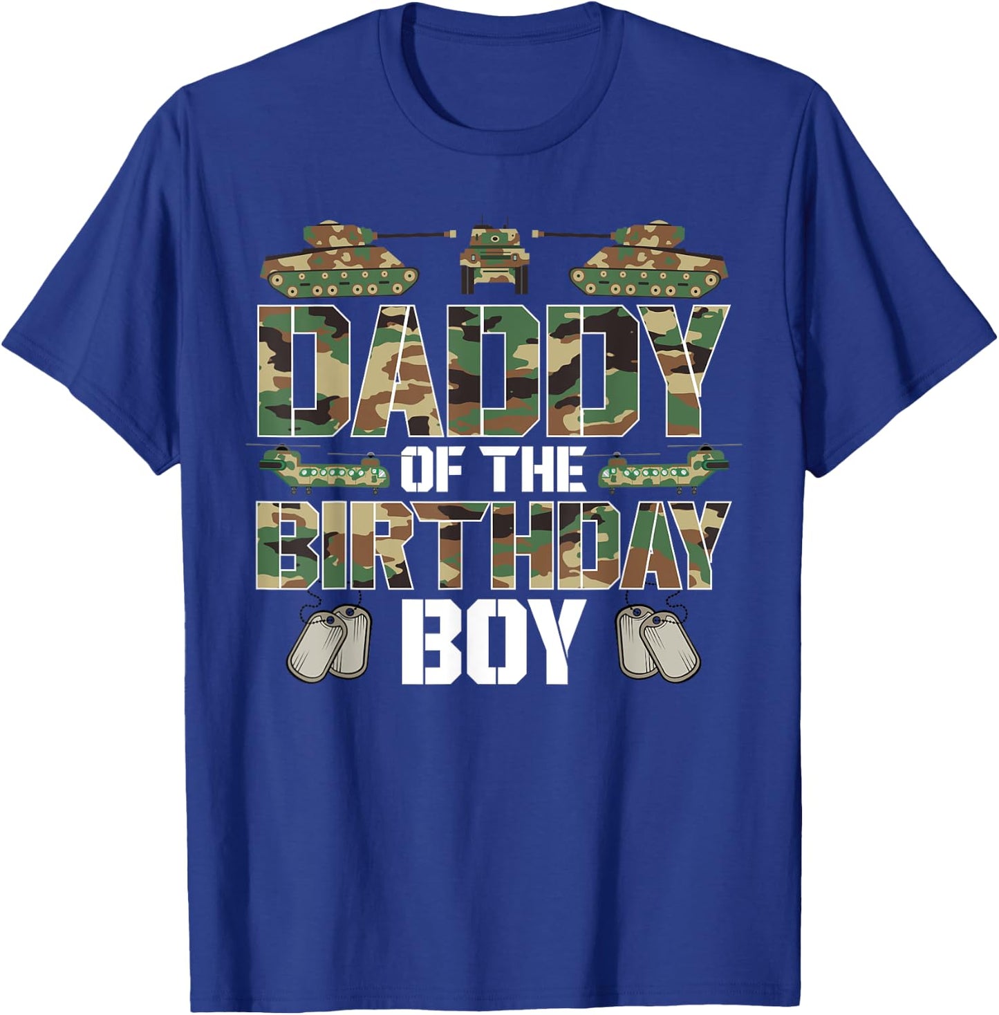 Daddy Of The Birthday Boy Military Army Party Matching T-Shirt - T-Shirt | Royal