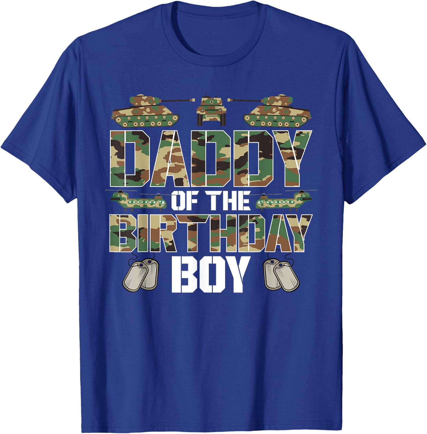 Daddy Of The Birthday Boy Military Army Party Matching T-Shirt - T-Shirt | Royal