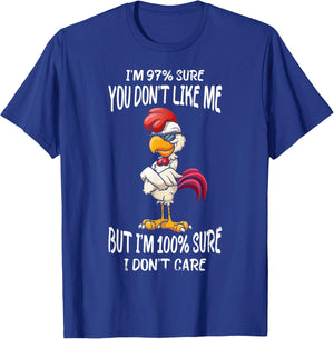 I'm 97% Sure You Don't Like Me But I'm Sure I Don't Care T-Shirt - T-Shirt | Royal