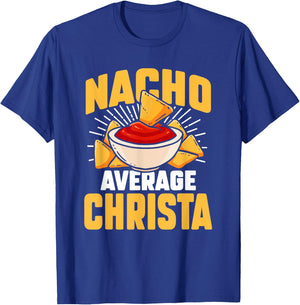 Funny Taco Personalized Name Nacho Average Christa T-Shirt - T-Shirt | Royal