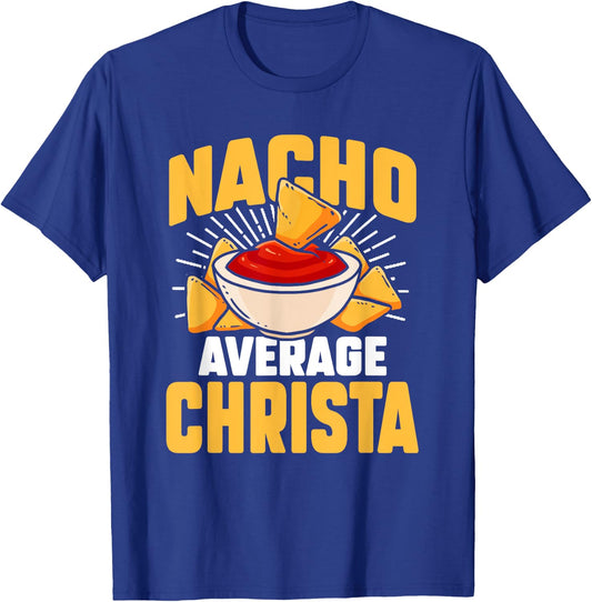 Funny Taco Personalized Name Nacho Average Christa T-Shirt - T-Shirt | Royal